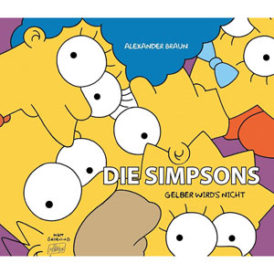 Simpsons: Gelber Wird's Nicht: 35 Jahre Simpsons - 70 Jahre Matt Groening