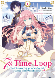 7th Time Loop: The Villainess Enjoys A Carefree Life Married To Her Worst Enemy!