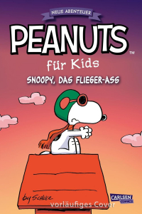 Peanuts Fr Kids - Neue Abenteuer 003 - Snoopy, Das Flieger-ass