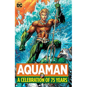 Aquaman Hc - A Celebration Of 75 Years