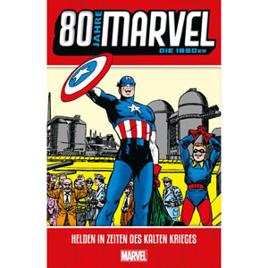 80 Jahre Marvel - 1950er: Helden In Zeiten Des Kalten Krieges