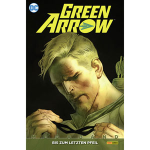 Green Arrow (rebirth) Megaband 004 - Bis Zum Letzten Pfeil