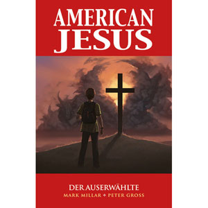 American Jesus 001 - Der Auserwhlte
