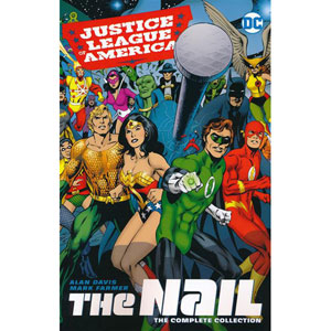 Justice League Of America Tpb - The Nail Complete Collection