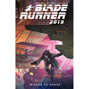 Blade Runner 2019 003 - Wieder Zu Hause
