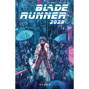 Blade Runner 2029 002 - Echos
