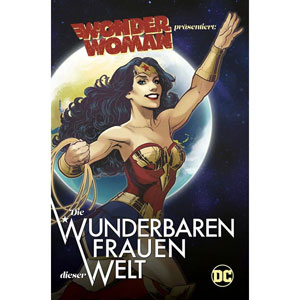 Wonder Woman Prsentiert - Die Wunderbaren Frauen Dieser Welt