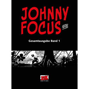 Johnny Focus Gesamtausgabe 001