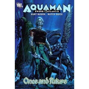 Aquaman Sword Of Atlantis Tpb - Once And Future