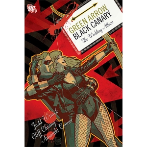 Green Arrow / Black Canary Hc - The Wedding Album