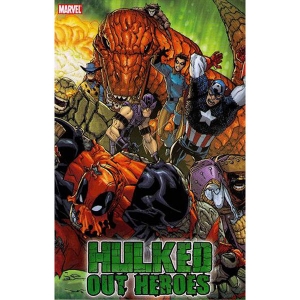 Hulk Tpb - Wwh - Hulked Out Heroes