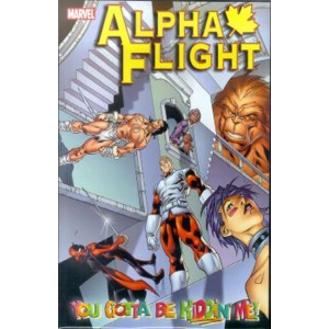 Alpha Flight Tpb Vol. 1 - You Gotta Be Kiddin' Me
