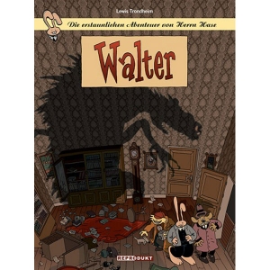 Die Erstaunlichen Abenteuer Von Herrn Hase 004 - Walter