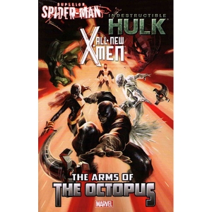 All New X-men Indestructible Hulk Superior Spider-man Tpb - Arms Of The Octupus
