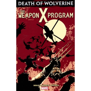 Wolverine Tpb - Death Of Wolverine - Weapon X Program